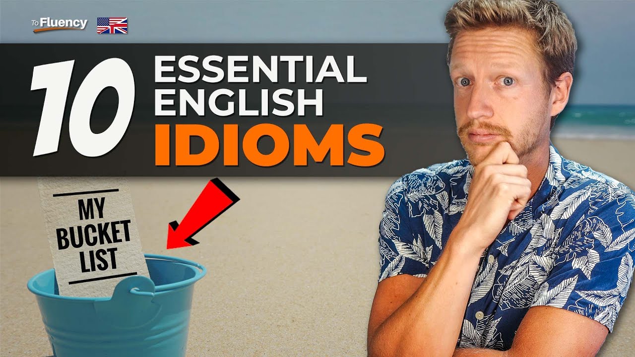 10 Essential Everyday English Idioms That You Need to Know