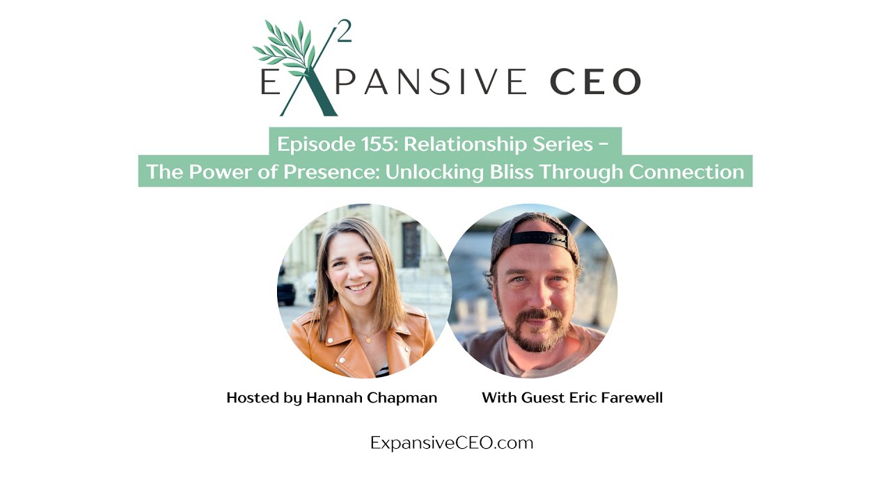 The Power of Presence: Unlocking Bliss Through Connection with Eric Farewell | 155