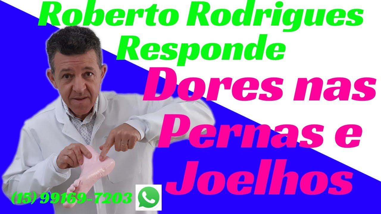 DORES nas PERNAS e JOELHOS - Pergunta da Maria Cleusa - Roberto Rodrigues Reflexologia Podal