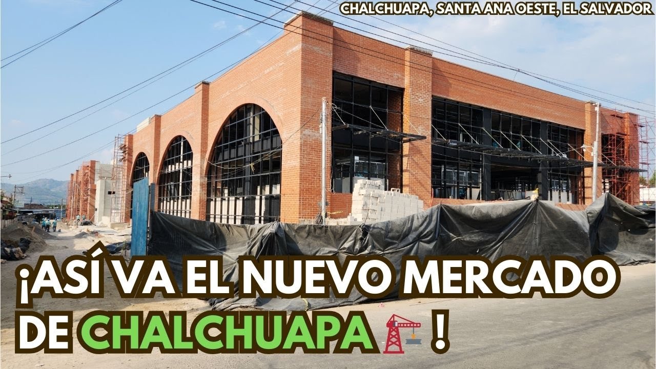 Caminando por Chalchuapa, Santa Ana Oeste: Nuevo Mercado en Construcción 🏛️🚧