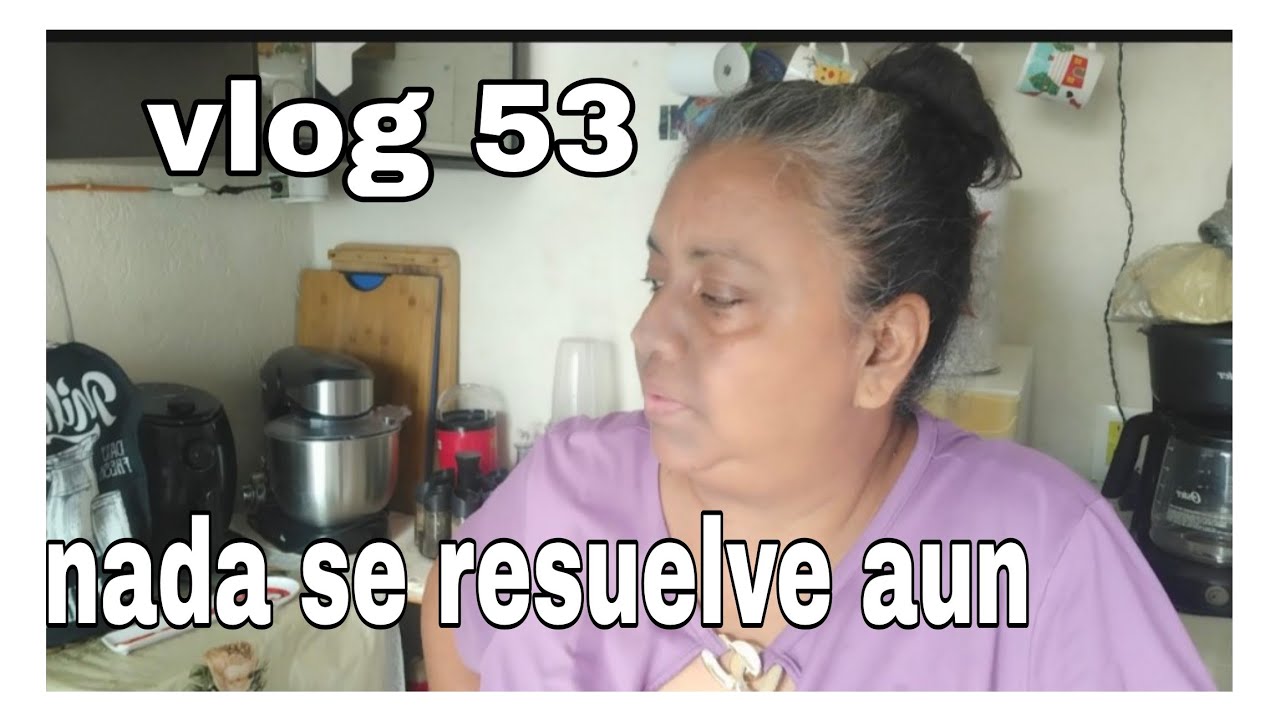 Que tristeza tengo/platicando lo que está pasando /limpieza ligera