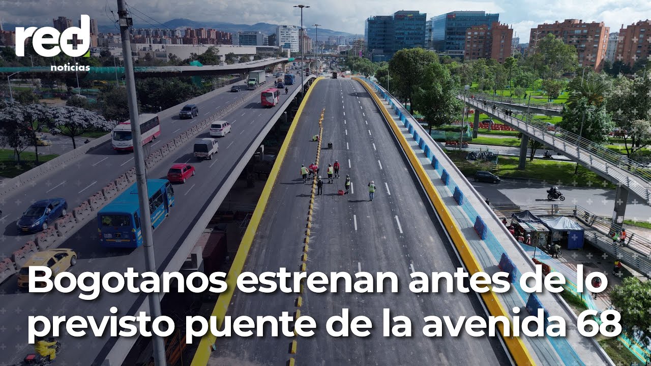 IDU entrega anticipadamente puente en la av. 68 con calle 26 en Bogotá