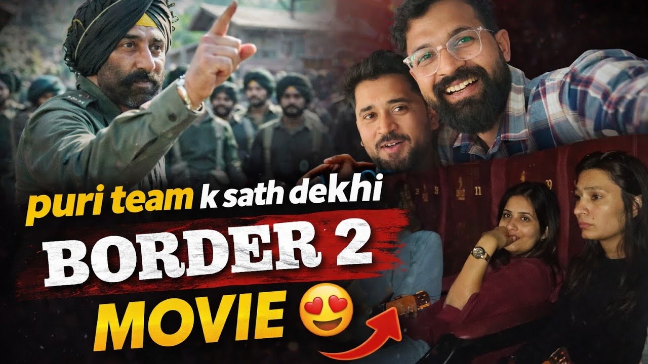 PURI TEAM K SATH DEKHI BORDER 2 MOVIE 🥰 KRI FULL MASTI 🤪🤘🏻
