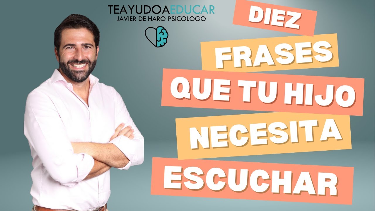 10 frases que tu hijo necesita escuchar