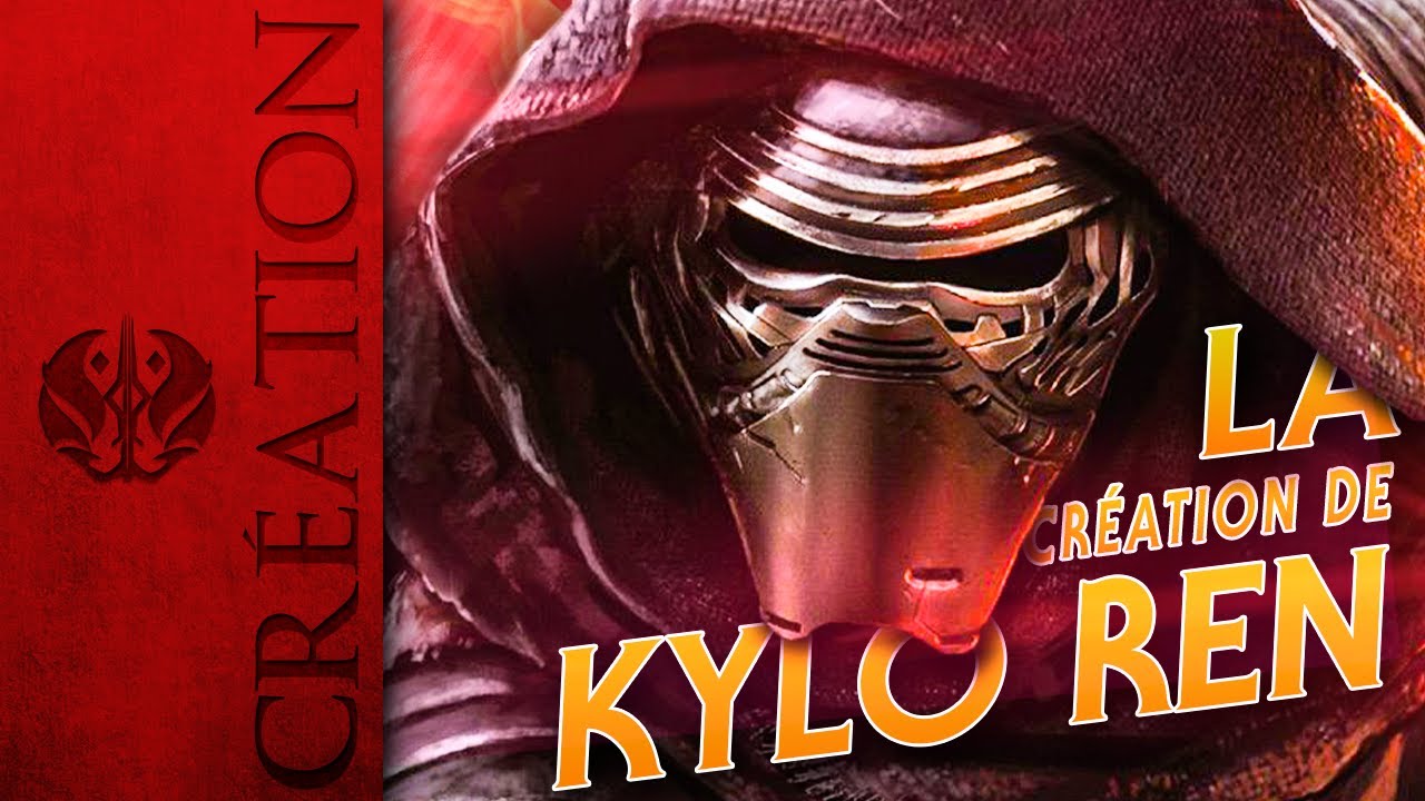 Comment a été créé KYLO REN ?! - Star Wars (Analyse et Rétrospective)
