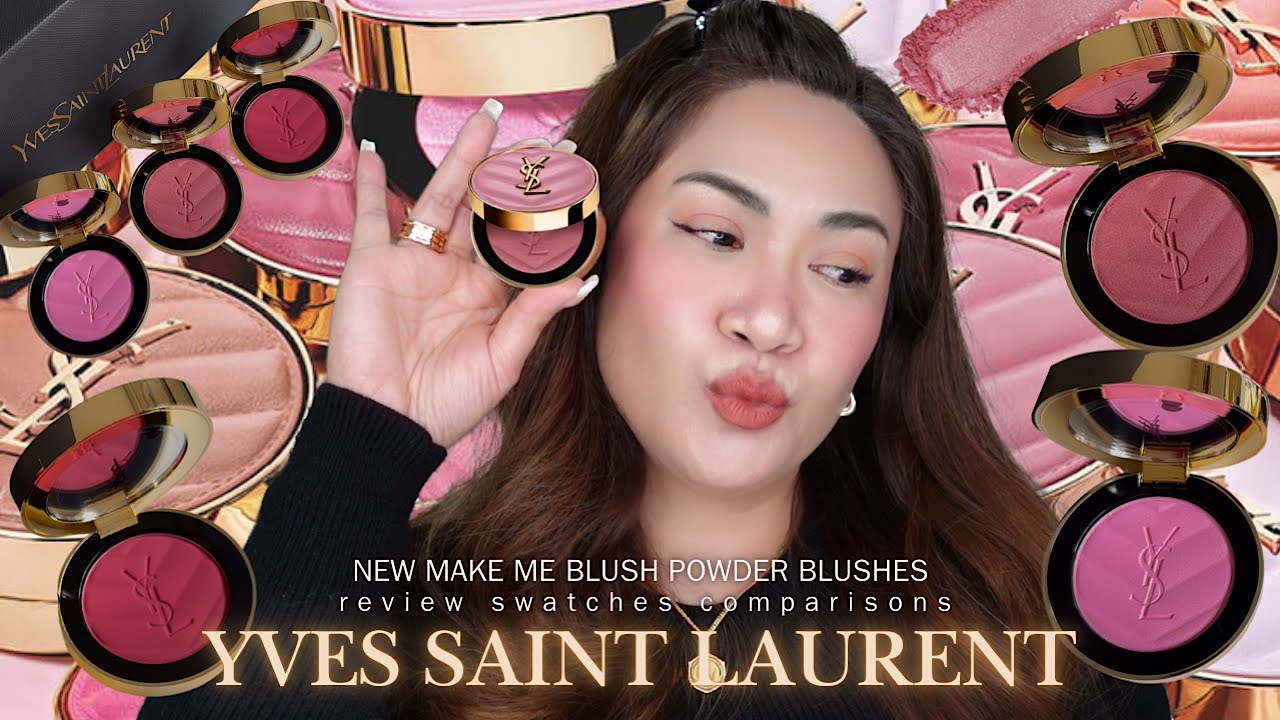 New YSL BEAUTY POWDER BLUSHES | YSL MAKE ME BLUSH POWDER BLUSH REVIEW & SWATCHES 💞