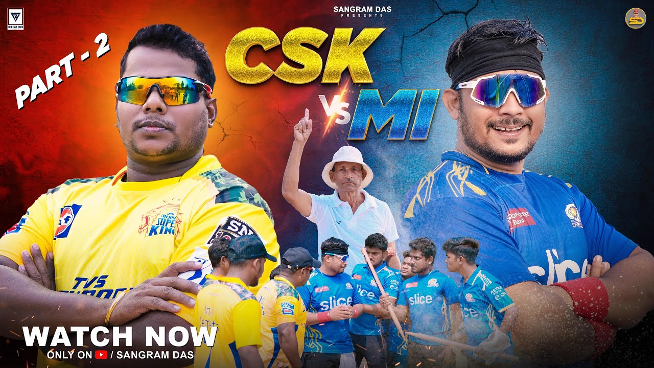 CSK VS MI PART-2 || IPL ODIA COMEDY|| NEW ODIA 4K COMEDY|| SANGRAM DAS|| IPL COMEDY||ODIA COMEDY||