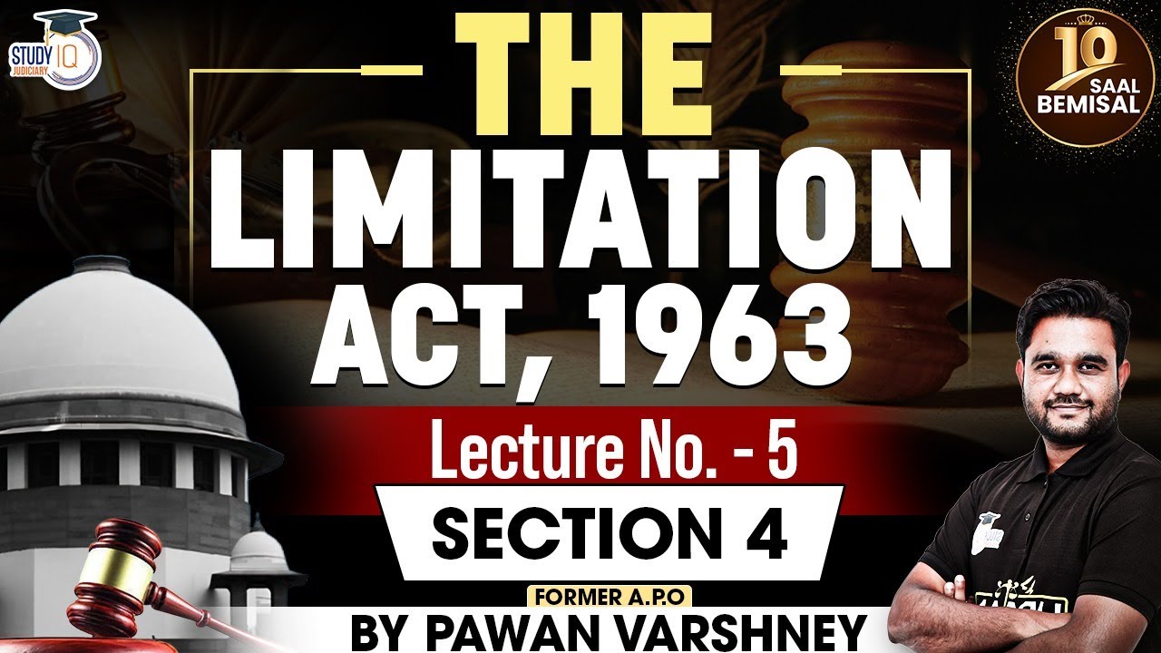 Indian Limitation Act, 1963 | Lec 5: Section 4 | By Pawan Varshney | StudyIQ Judiciary
