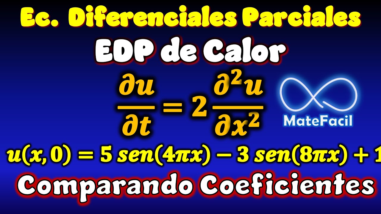 EDP de Calor 🔥- Comparando Coeficientes (Método de Separacion de Variables)