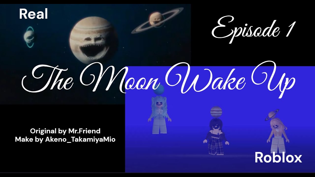 The Moon Wake Up | Episode 1 | Real vs Roblox | Animation | 