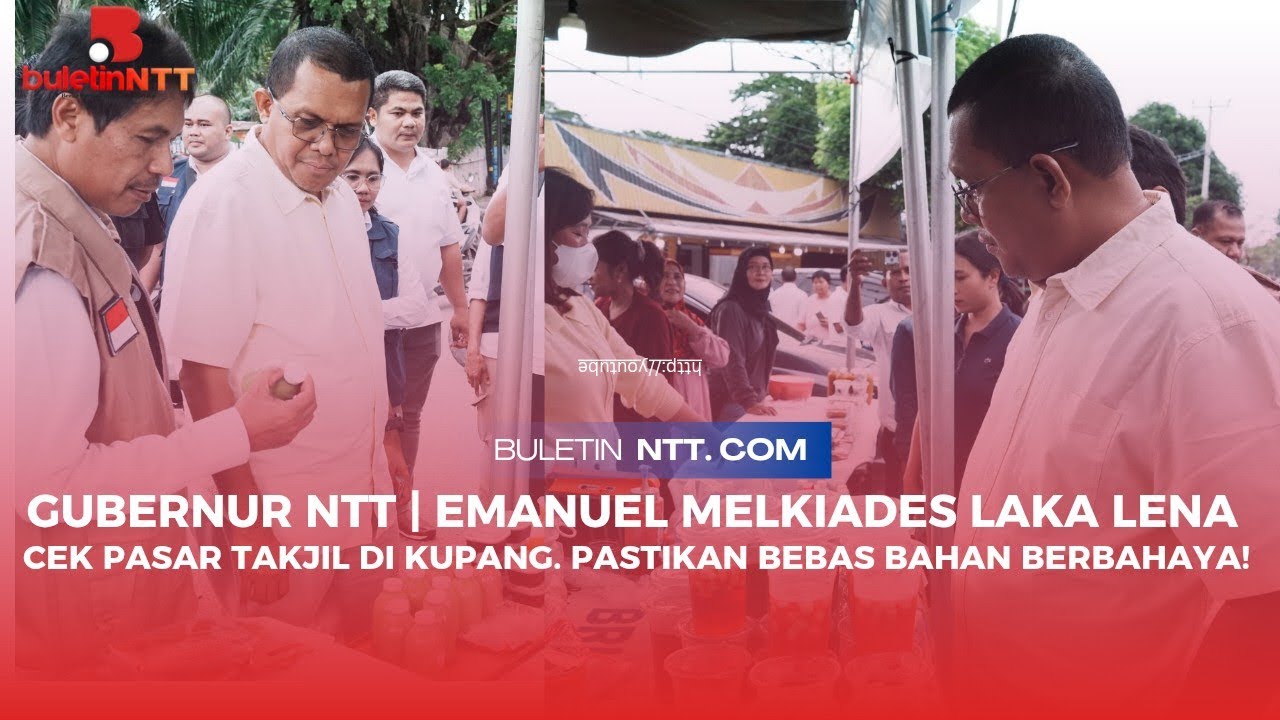 Gubernur NTT Emanuel Melkiades Laka Lena |  Cek Pasar Takjil di Kupang