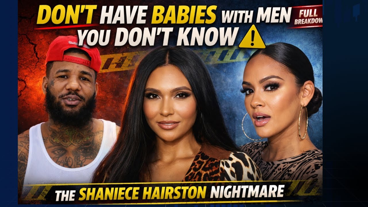 Don’t Have Babies With Men You Don’t Know: The Shaniece Hairston Nightmare