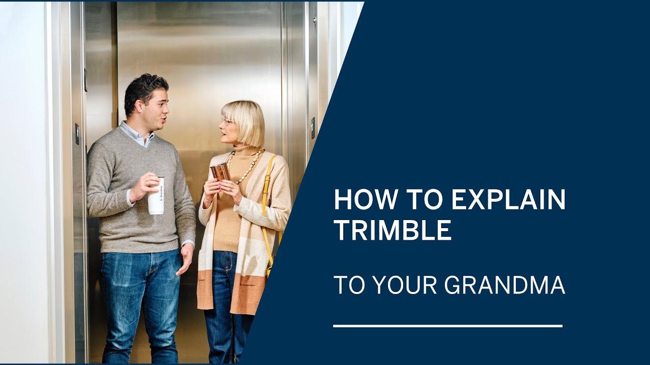 How to Explain Trimble to Your Grandmother