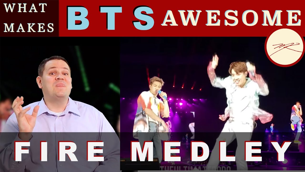 What Makes  BTS FIRE MEDLEY AWESOME? - Speak Yourself Tour Rose Bowl -  Dr. Marc  -  Reaction