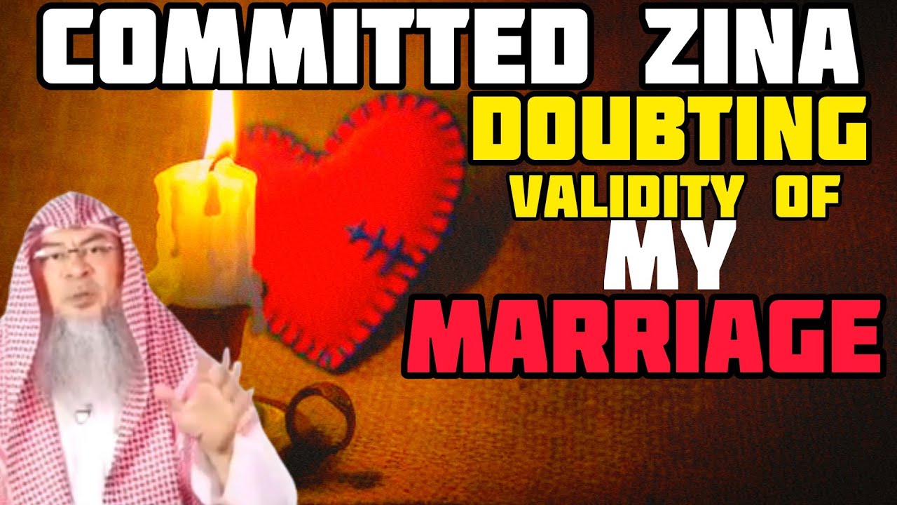 Did zina before marriage & have doubts if my marriage is valid - Assim al hakeem