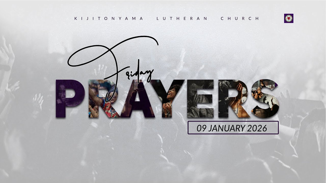 KIJITONYAMA LUTHERAN CHURCH : IBADA YA EVENING GLORY - FRIDAY PRAYERS 09/01/2026