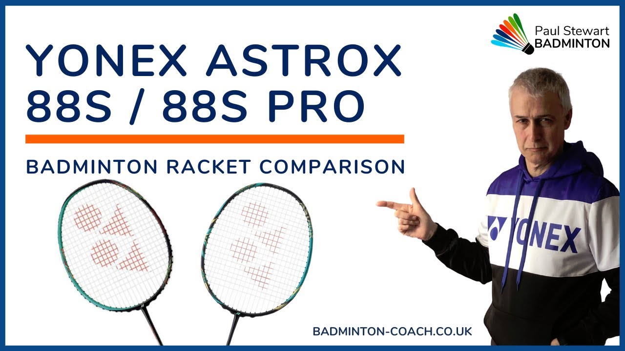 Yonex Astrox 88S vs 88S Pro Badminton Racket Comparison
