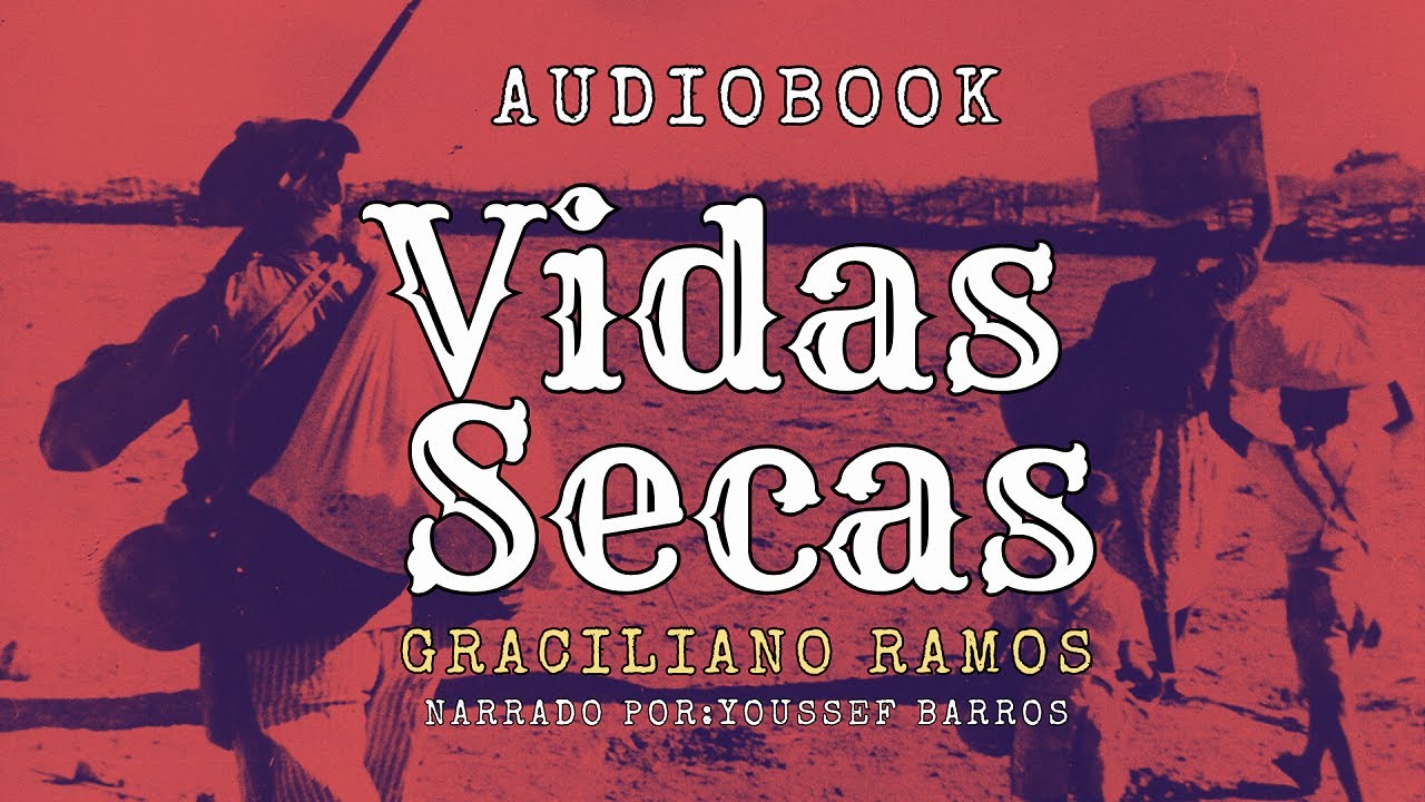 🌵 Vidas Secas – Graciliano Ramos | Audiolivro Completo com Narração Literária Clássica