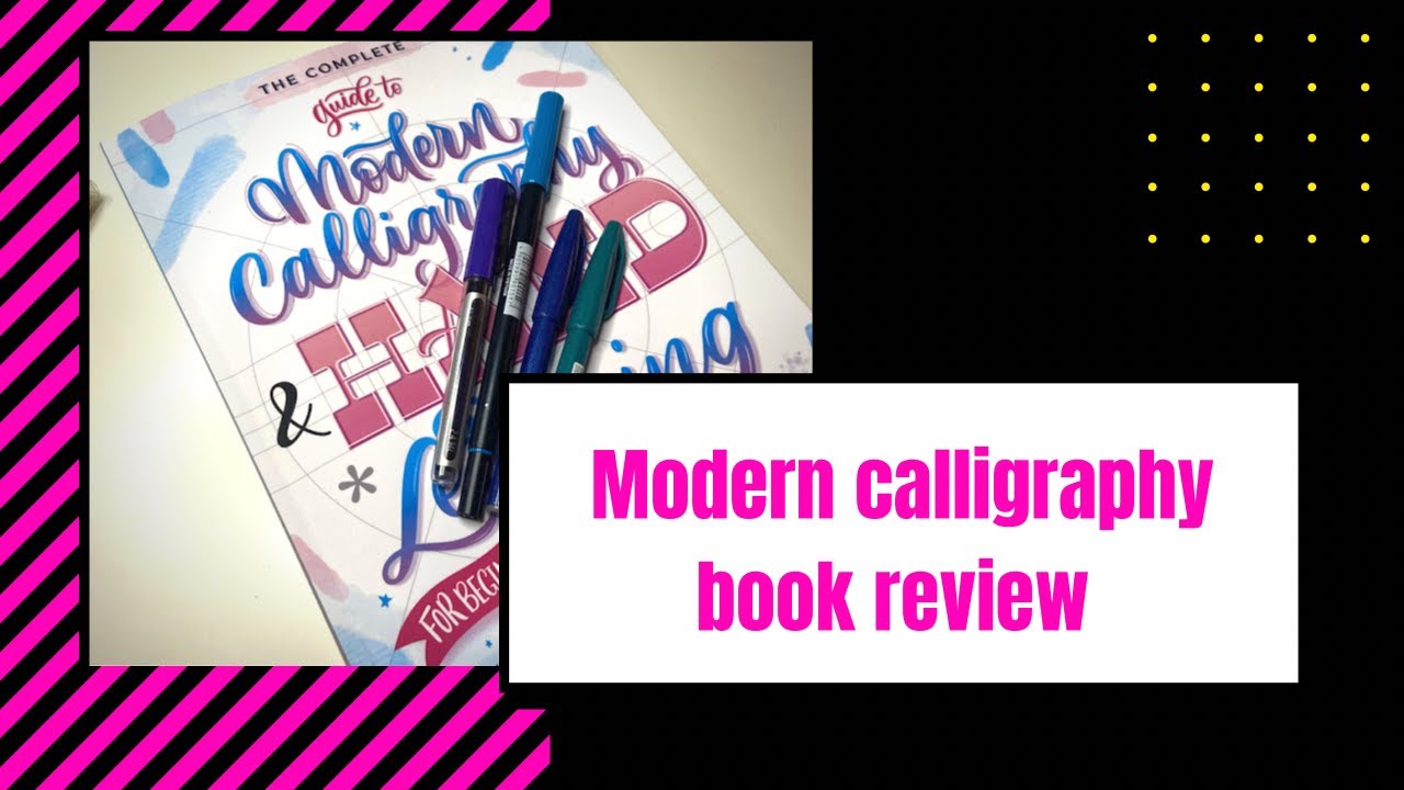 Book Review: the complete guide to modern calligraphy and hand lettering