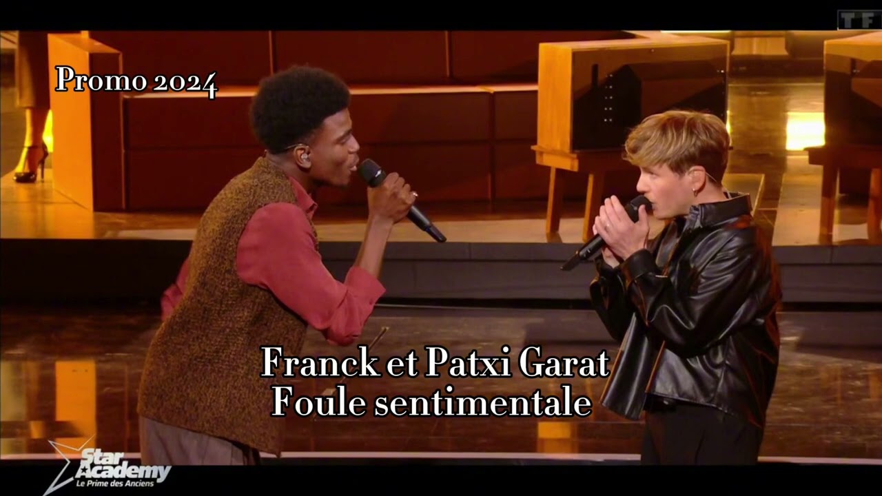 Franck et Patxi Garat - Foule Sentimentale - Star Academy 2024