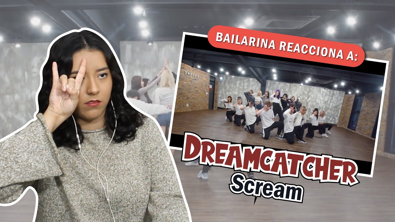 BAILARINA reacciona a DREAMCATCHER 