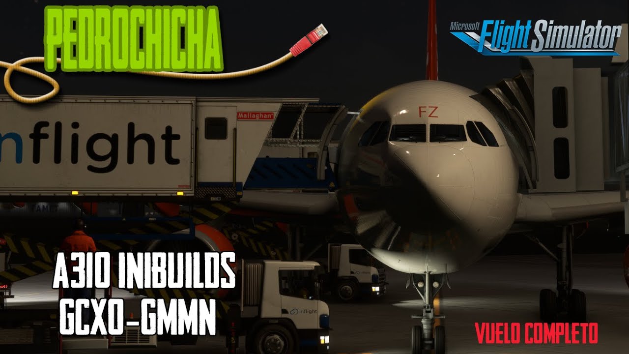 [MSFS 2020] A310 INIBUILS GSX PRO AIR TOOL VUELO COMPLETO EN ESPAÑOL GCXO GMMN