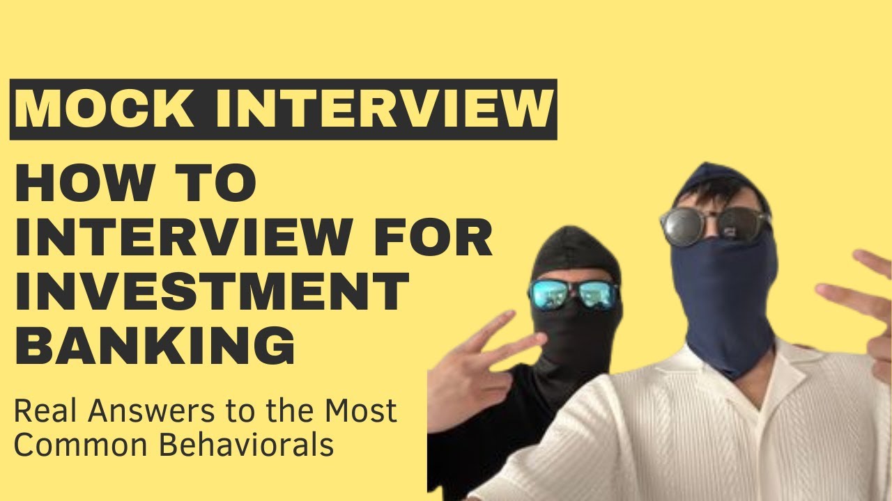 Investment Banking Mock Interview | Key Answers to Behavioral Questions