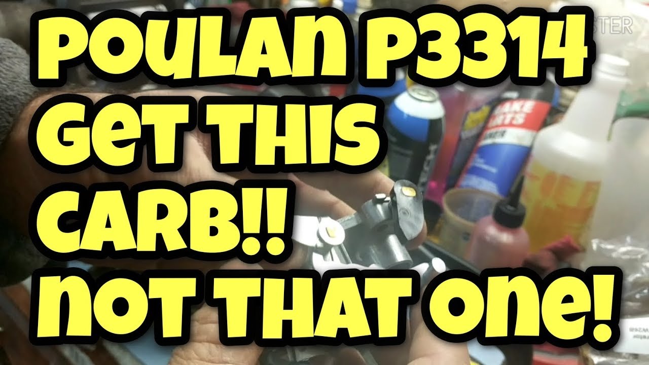 ПРАВИЛЬНЫЙ карбюратор для poulan P3314!