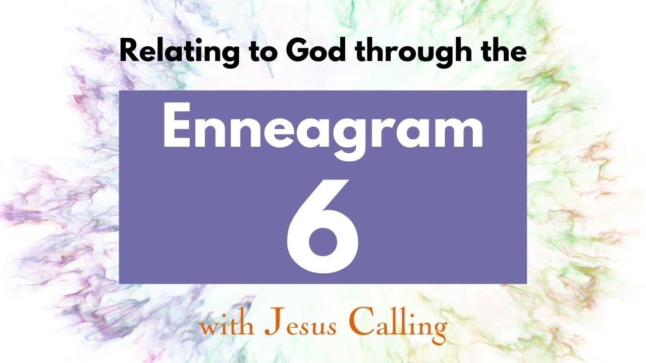 Relating to God Through Enneagram 6: The Loyalist