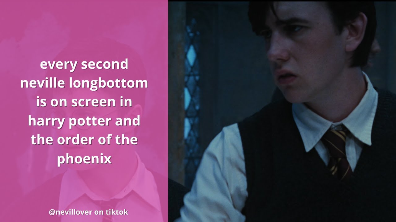 every second neville longbottom is on screen in harry potter and the order of the phoenix