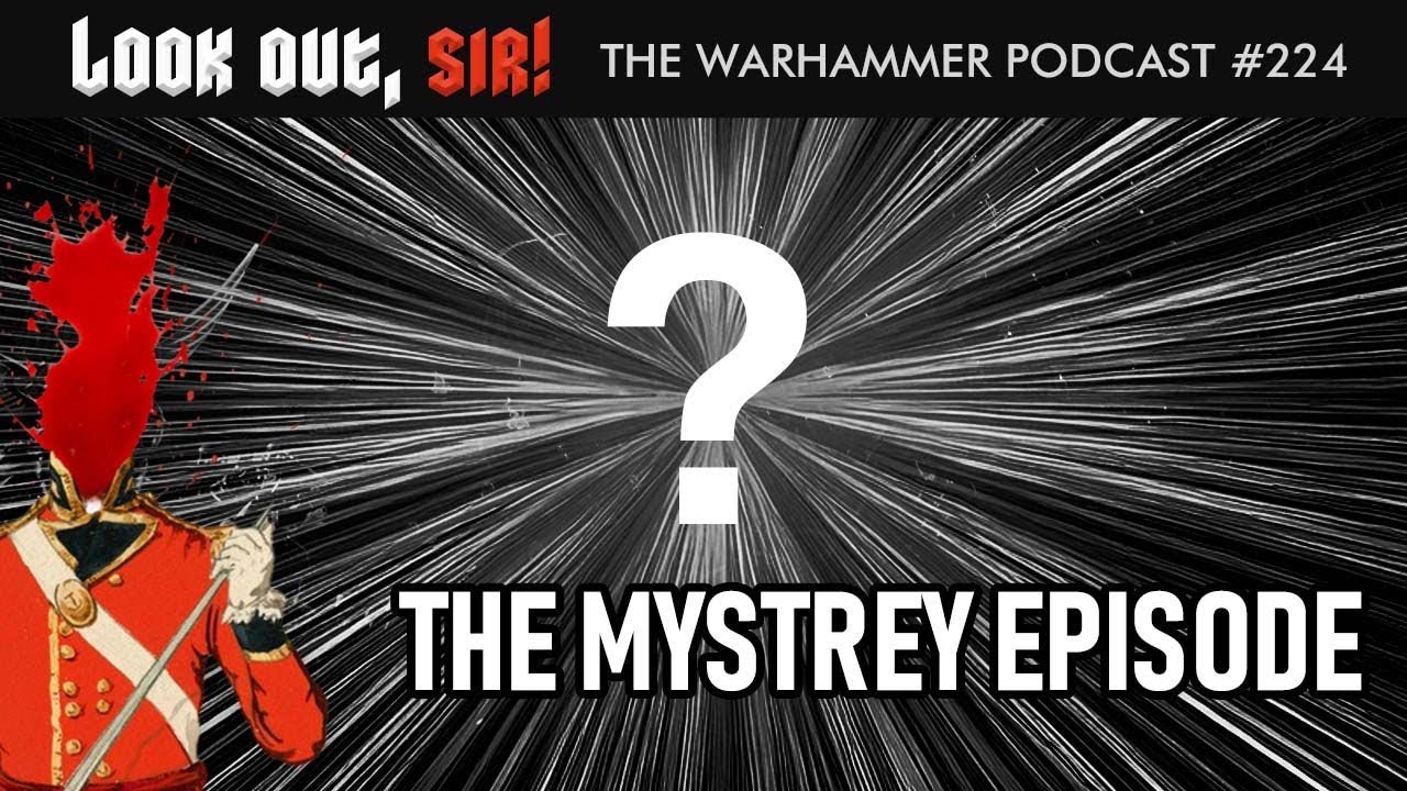 A triumph of will over quality - Ep.224, Look Out, Sir! Warhammer Podcast