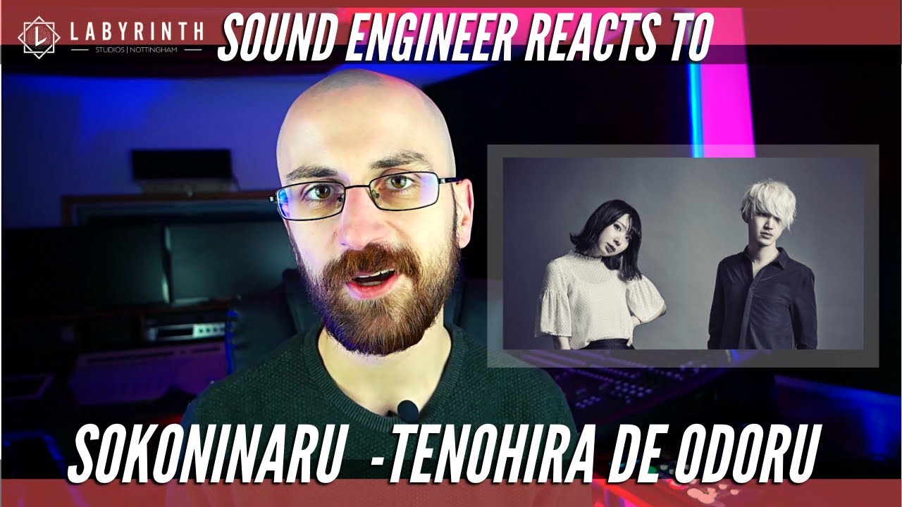 Sokoninaru - Tenohira De Odoru - BRITISH SOUND ENGINEER REACTS #reactvideo #japanesebands