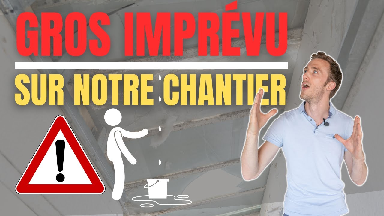 PETIT IMPREVU DE CHANTIER QUI COUTE CHER !!