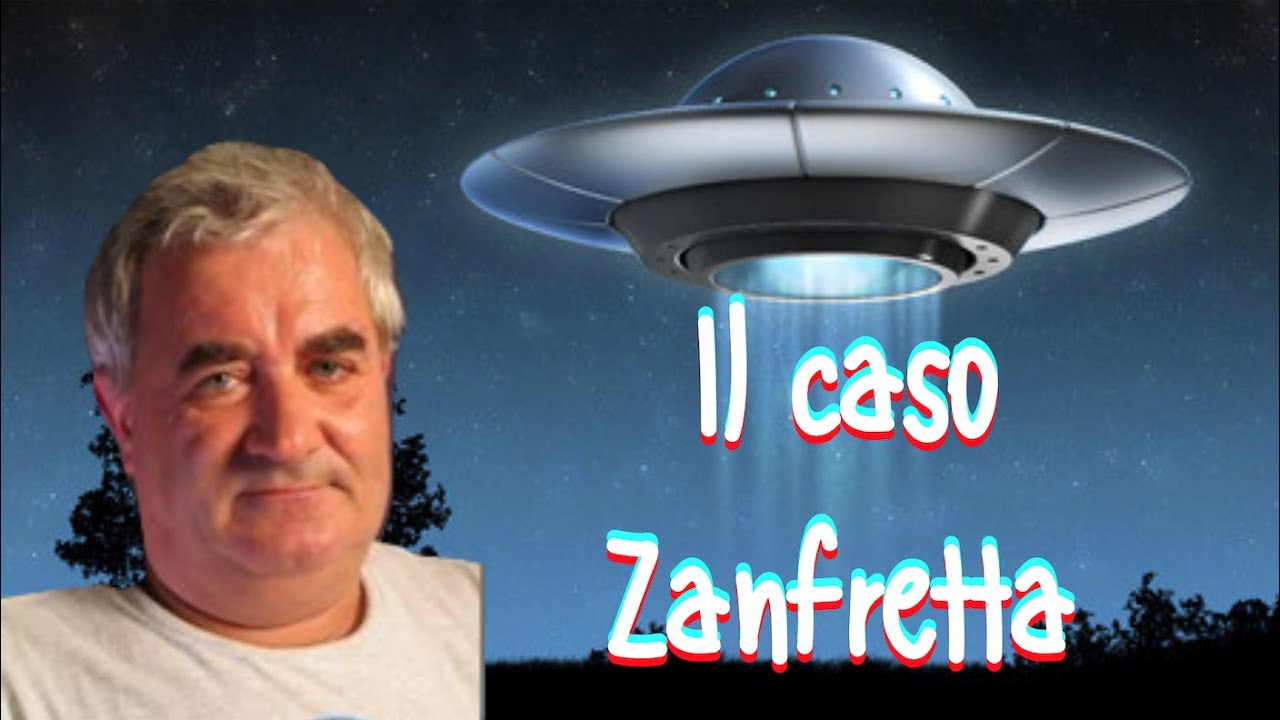 Ufo - Rapimenti alieni - il caso Zanfretta