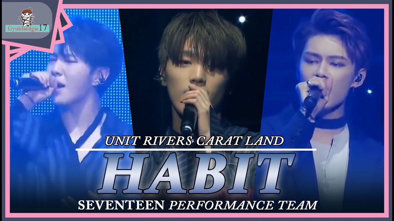 [INDO SUB[ SEVENTEEN (세븐틴) - HABIT (입버릇) - (UNIT RIVERS PERFORMANCE TEAM)