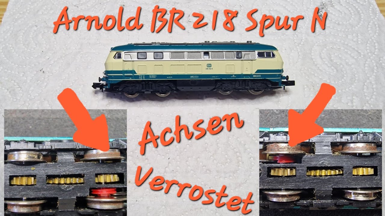 Rostige Achsen | Reinigung/Reparatur Diesellok Arnold BR 218 mit Simplexkupplung | Spur N