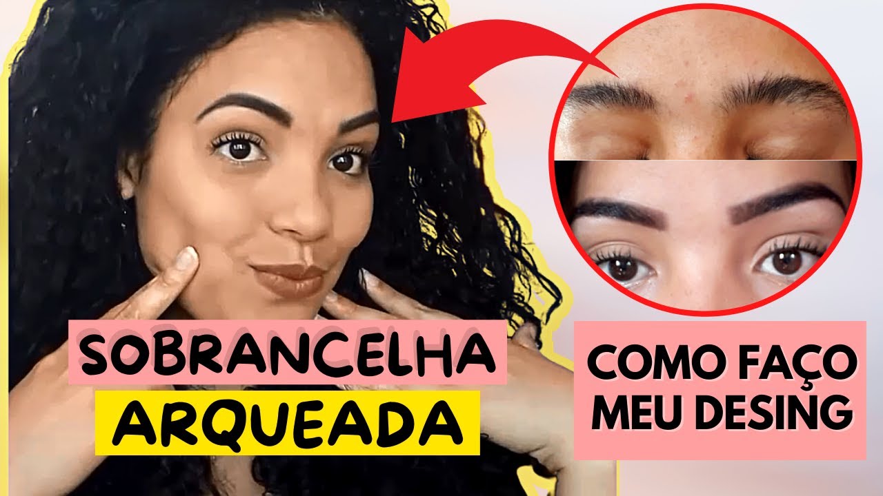 Como fa&ccedil;o a Sobrancelha arqueada | passo a passo