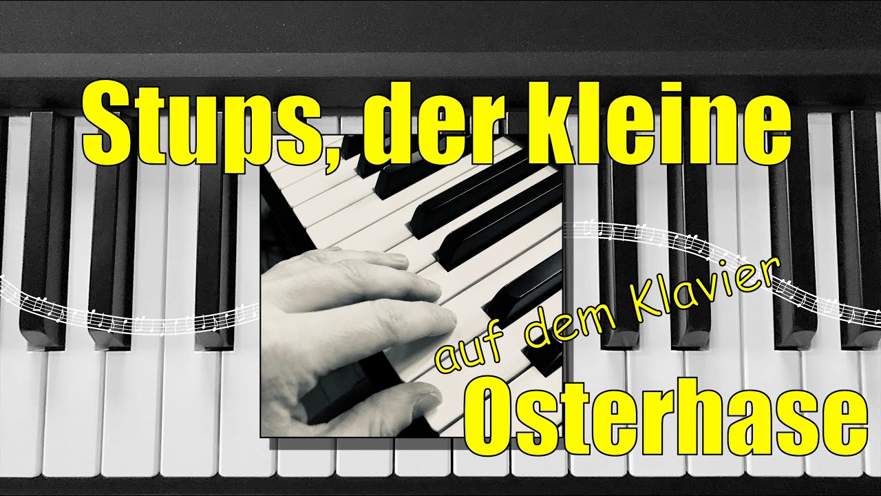 Stups, der kleine Osterhase - Klavier Tutorial