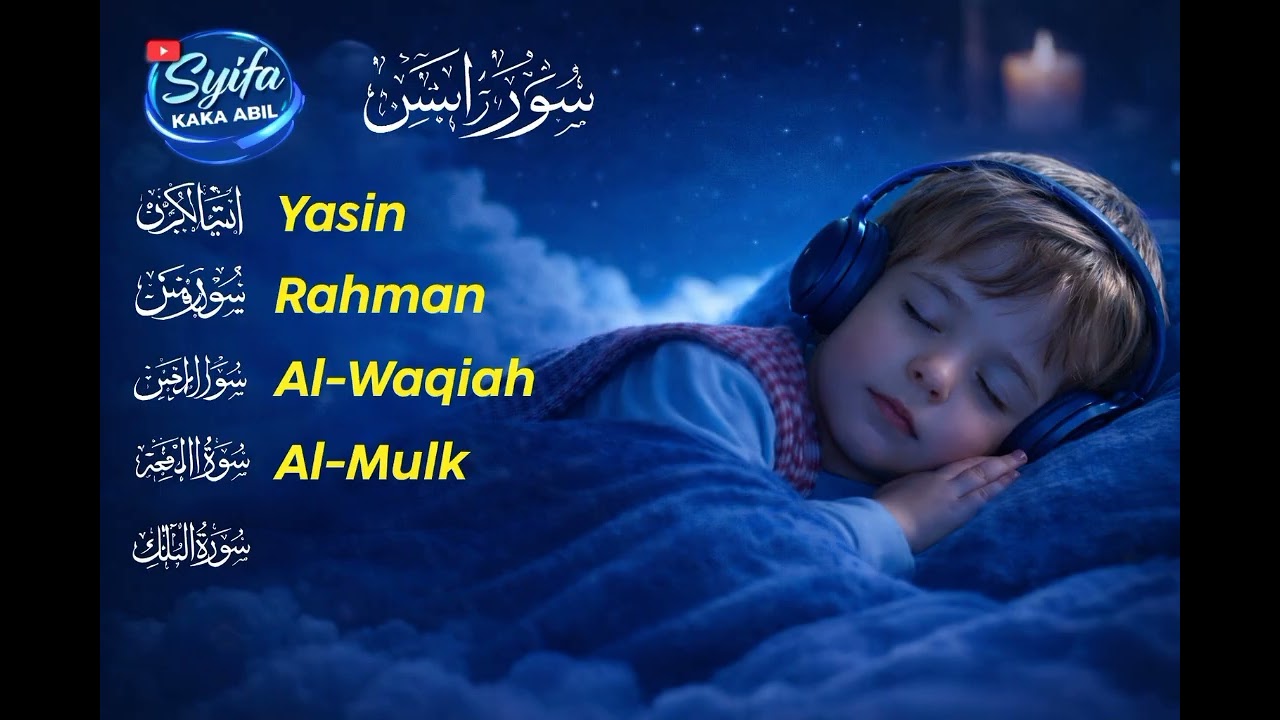 Surah Yasin, Ar-Rahman, Al-Waqiah & Al-Mulk, Beautiful Quran Recitation for Sleep & Peace Alaa Aqel 