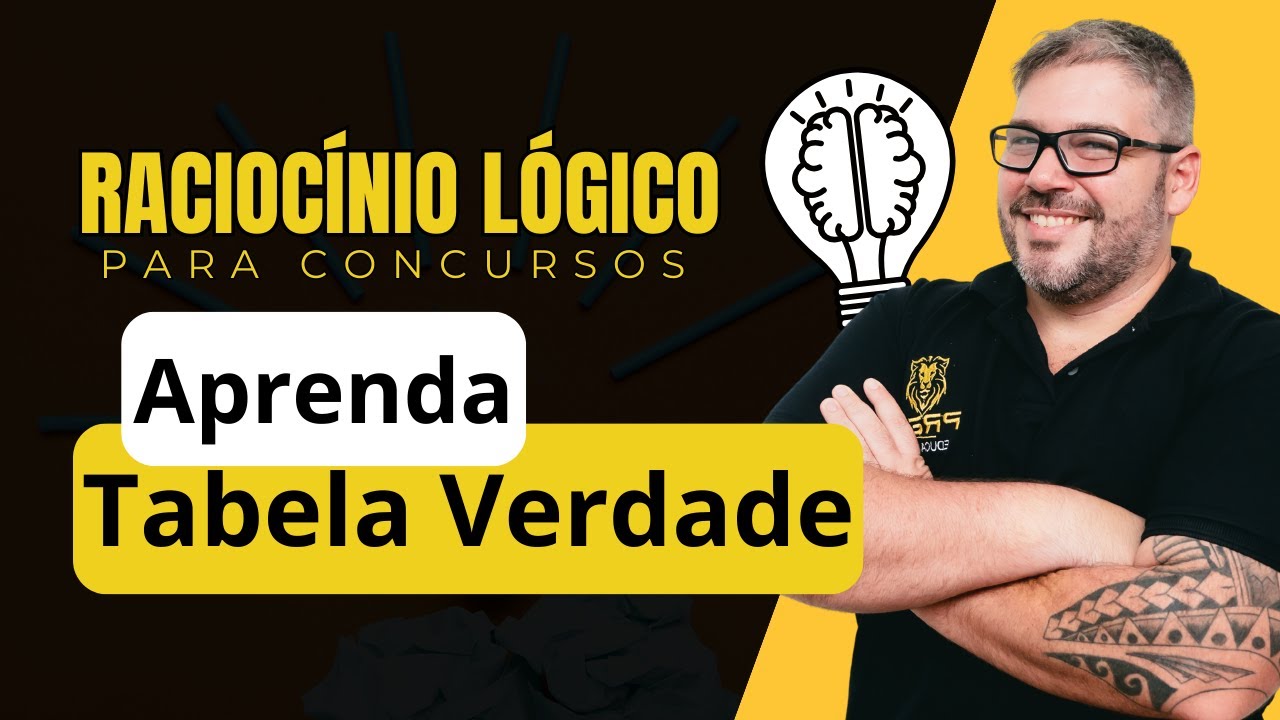 Raciocínio Lógico para Concursos - Aula Tabela Verdade