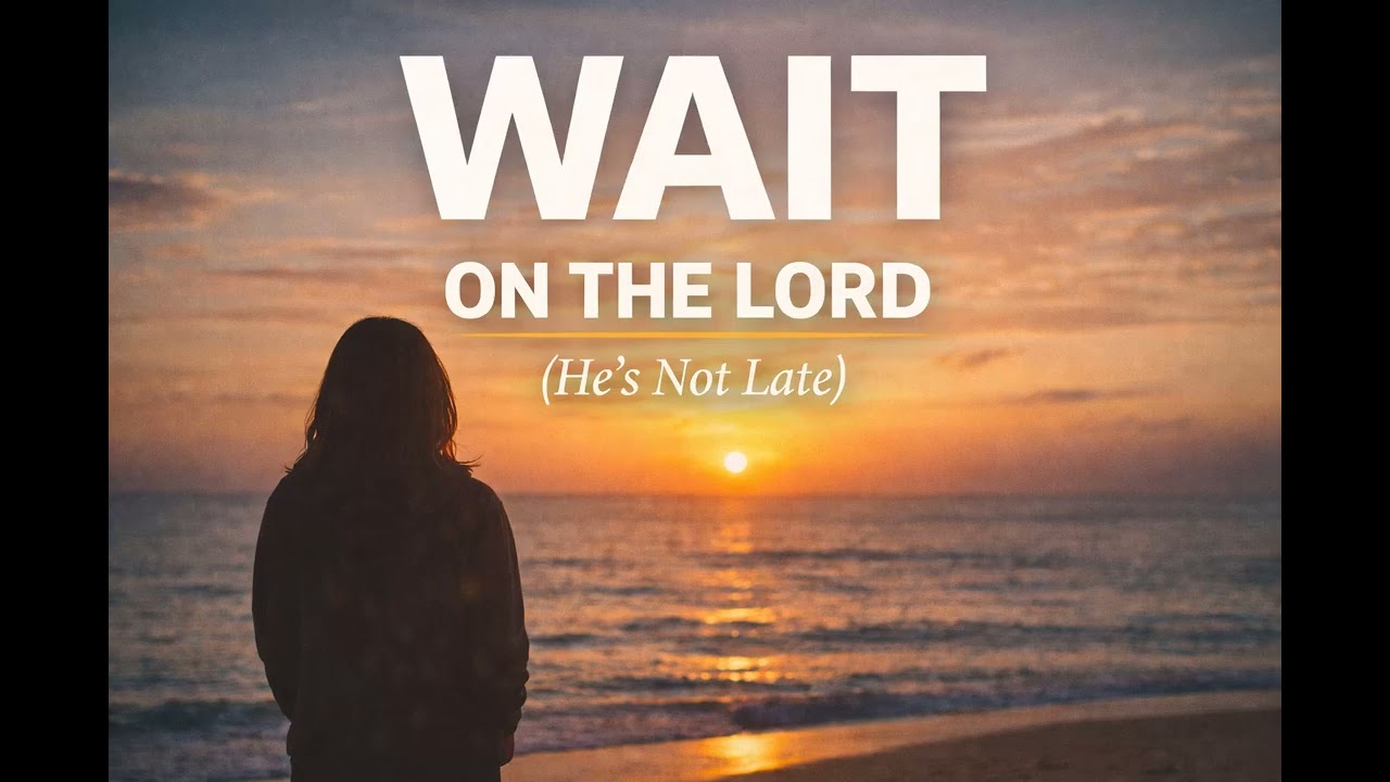 Wait On The Lord