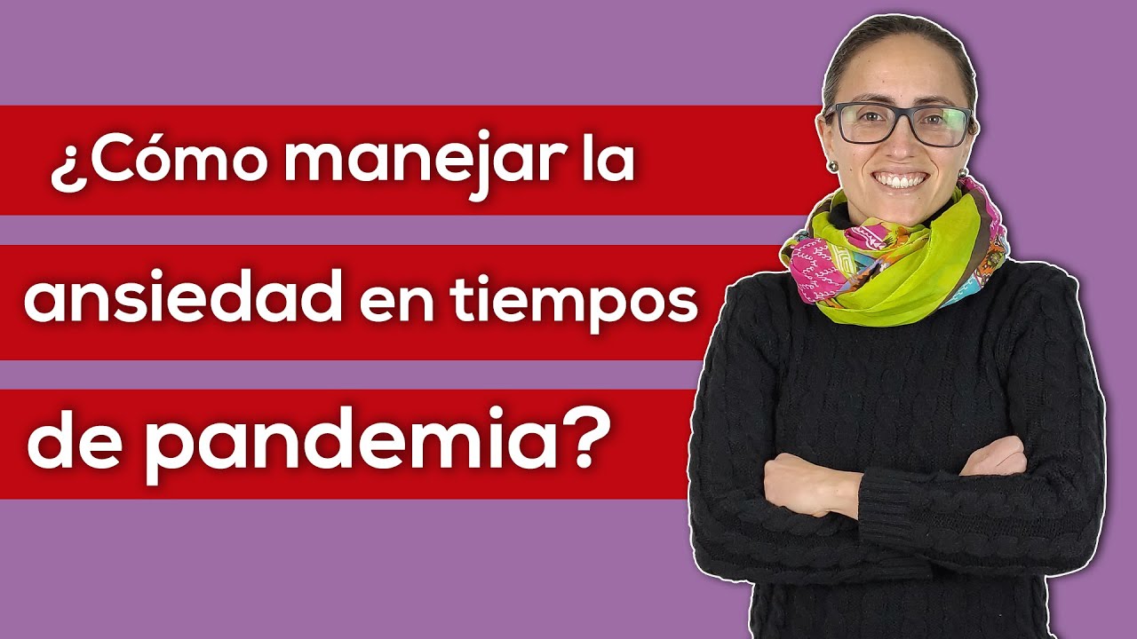 ¿Cómo manejar ansiedad tiempos de pandemia? | Especialidad de psicología | Libera.pe