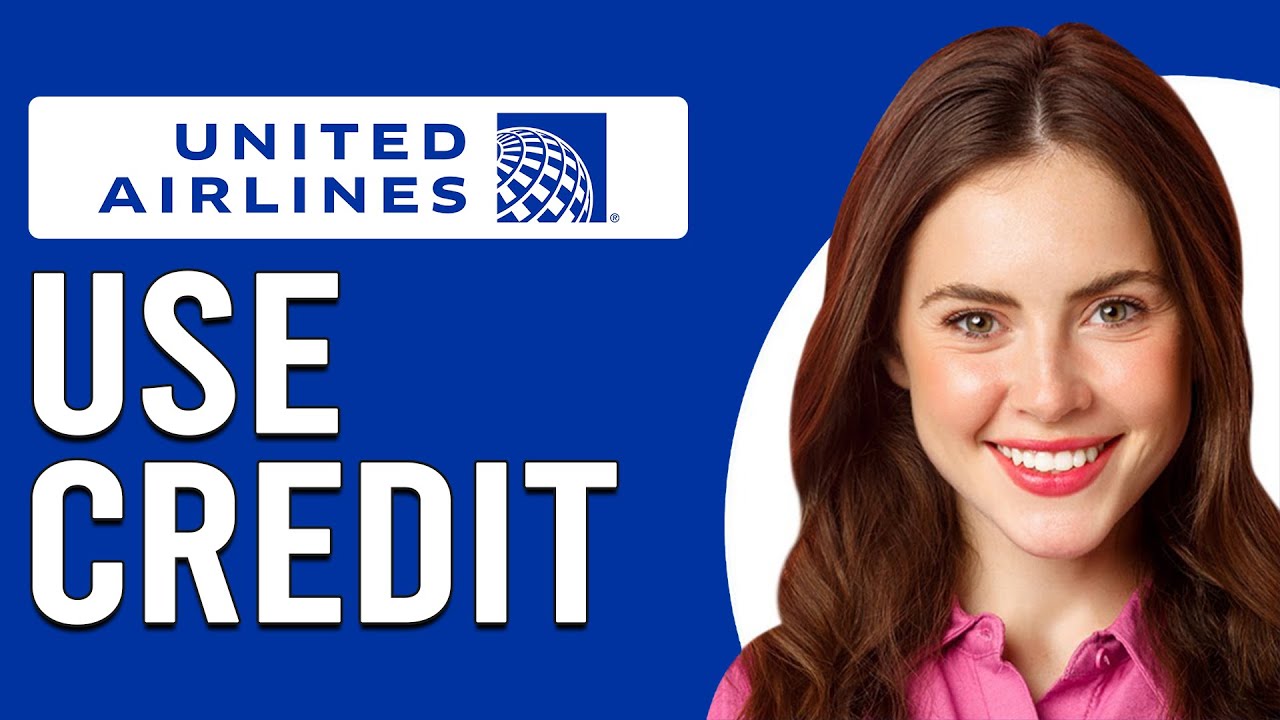 How To Use United Airlines Travel Credits (How To Use United Airlines Flight Credit)