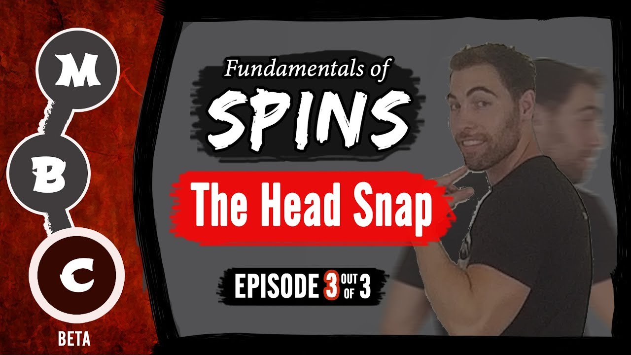 🌪 Spotting in Spins ★The 3 Basic Fundamentals of Spins ★ The Head Snap | Episode 3 | #MBCspins
