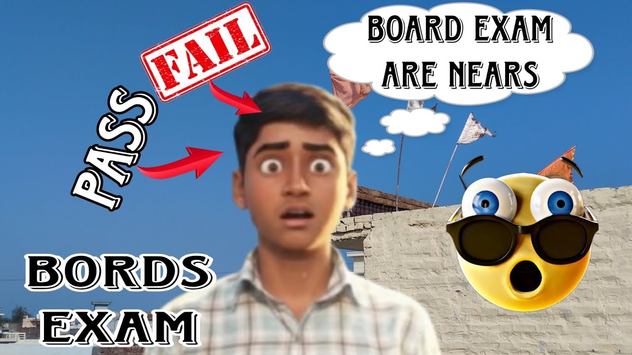 Board Exam Are Nears | (Fail-Pass) | Wait for results |  Next video on 10 march ok by guys 😔😔
