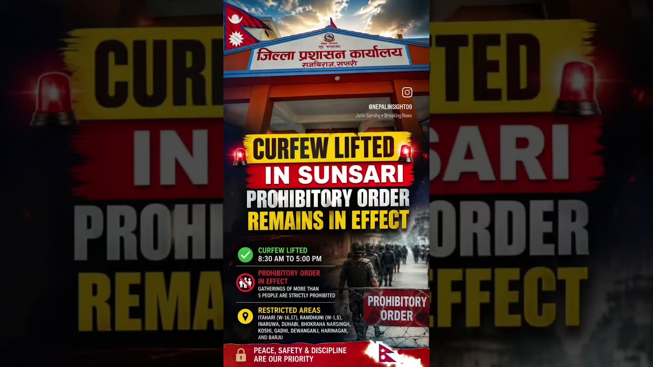 🚨 Curfew lifted in Sunsari, but prohibitory order remains in effect. 🇳🇵 #Nepal #BreakingNews