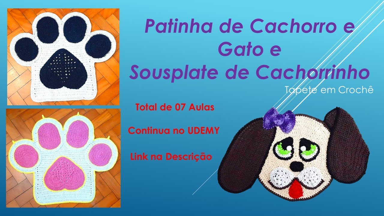 Sousplate de Cachorrinho e Patinha de Cacho e Gato e em Crochê - Aula 01 de 07 Aulas no UDEMY