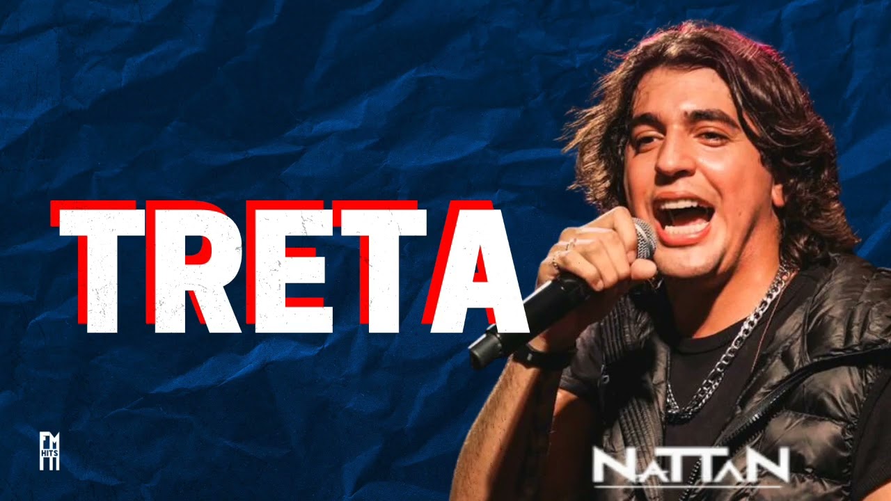 Nattan - Treta ( Música Nova Natanzinho ) Vai pega outro na minha frente