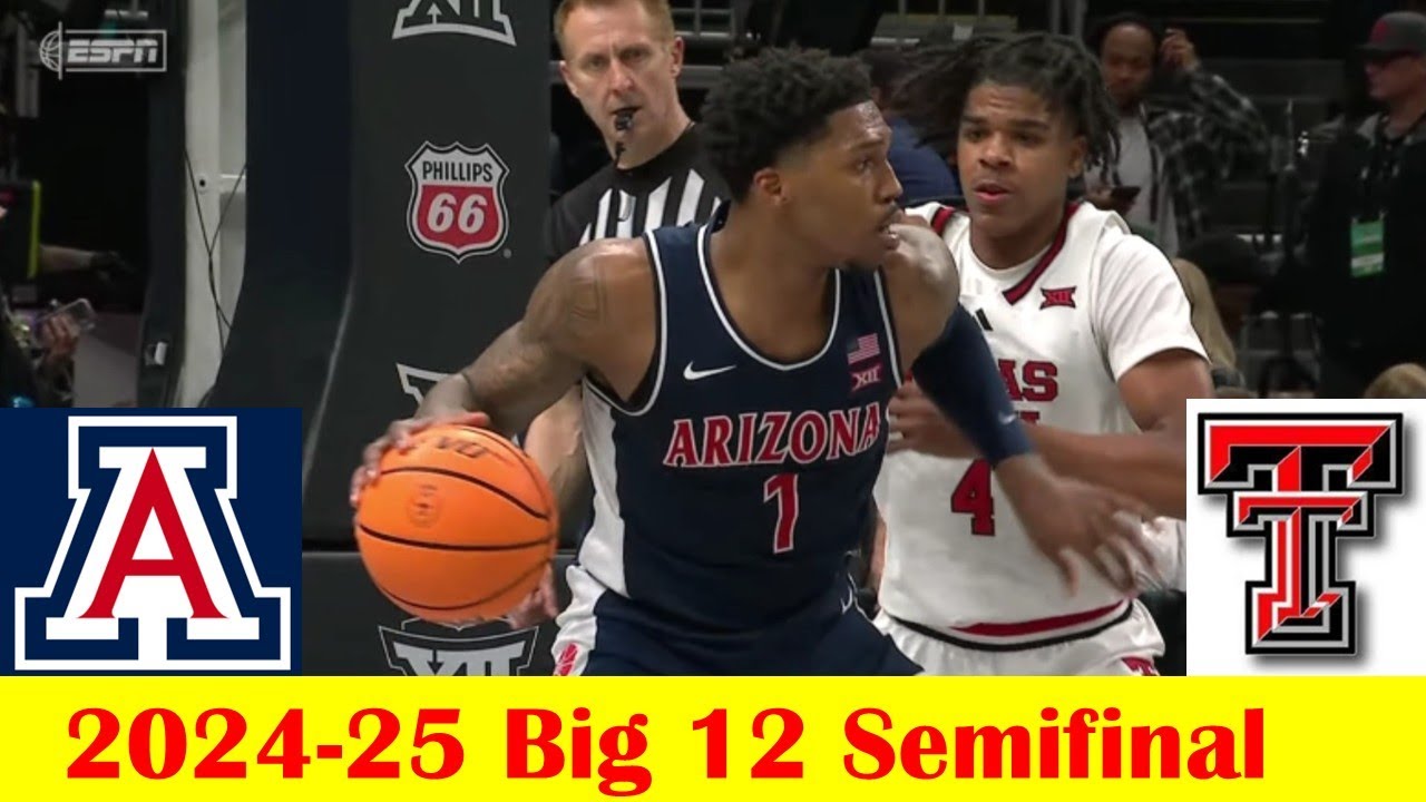 Arizona vs Texas Tech Basketball Game Highlights, 2024-25 Big 12 Tournament Semifinal