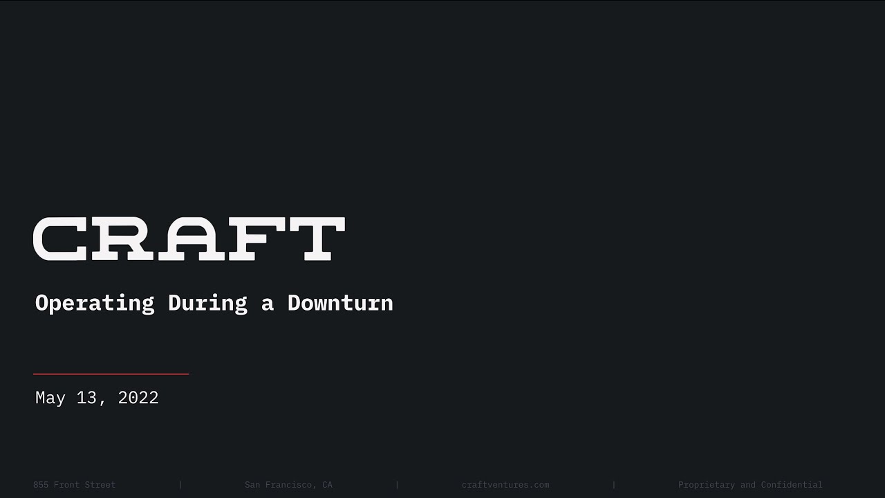 Craft Ventures: Operating During a Downturn Part II